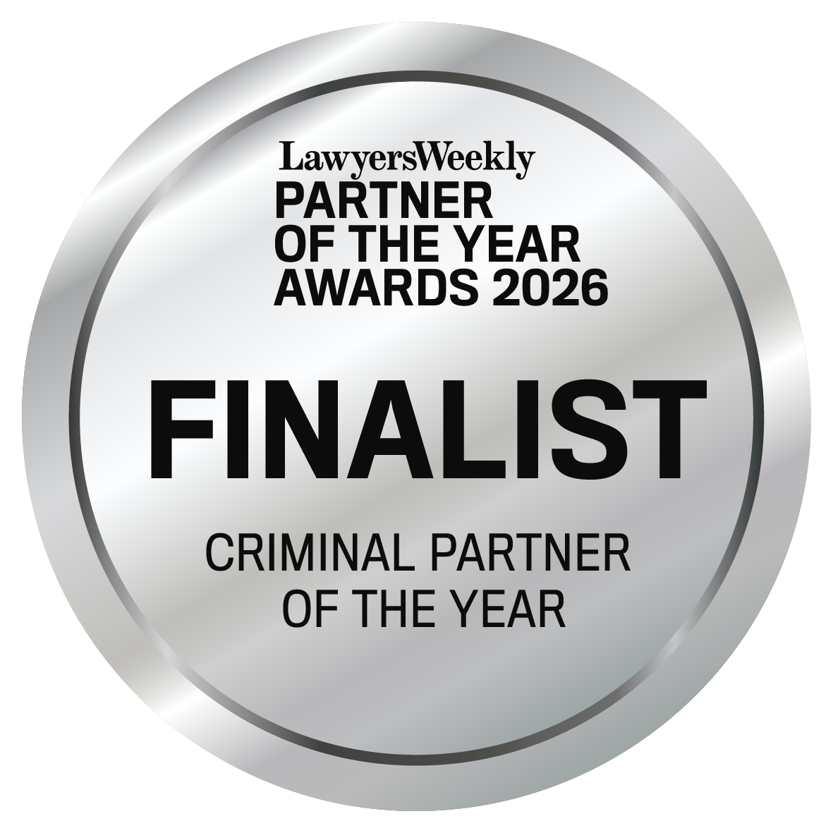 Lawyers Weekly Parter of the year awards 2026 finalist. Criminal partner of the year silver badge